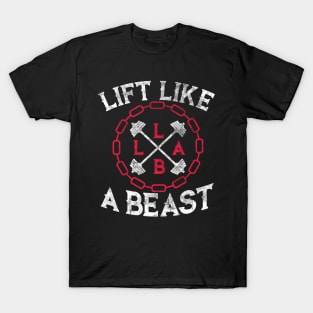 Lift Like a Beast Weightlifting Powerlifting Gym T-Shirt